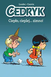 Cedryk Ciepło, cieplej… zimno!