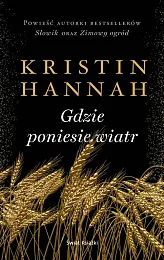 Gdzie poniesie wiatrKristin Hannah