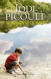 W naszym domuJodi Picoult W naszym domuJodi Picoult