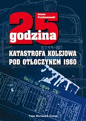 25 godzina Katastrofa kolejowa pod Otłoczynem,Jonasz Przybyszewski
