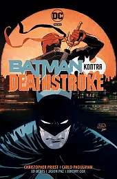 Batman kontra DeathstrokeChristopher Priest