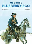 Młodość Blueberry’ego. Tom 2