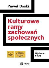 Kulturowe ramy zachowań społecznychPaweł Boski
