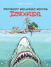 Przygody wielkiego wezyra Iznoguda Tom 6Jean Tabary