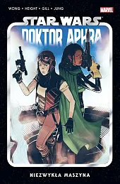 Star Wars Doktor Aphra. Niezwykła maszyna.,Ray-Anthony Height