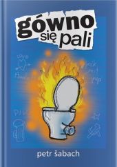 Gówno się pali Gówno się pali