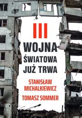 III wojna światowa już trwa III wojna światowa już trwa