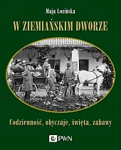 W ziemiańskim dworzeMaja Łozińska