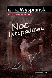 Noc listopadowaStanisław Wyspiański Noc listopadowaStanisław Wyspiański