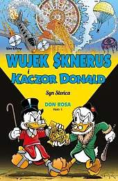 Wujek Sknerus i Kaczor Donald Tom 1 Syn Słońca