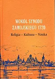 Wokół Synodu Zamojskiego 1720 Wokół Synodu Zamojskiego 1720