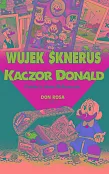 Wujek Sknerus i Kaczor Donald Tom 4 Ostatni z klanu McKwaczów