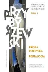 Proza poetycka. PentalogiaStanisław Przybyszewski