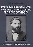 Przyczynki do usiłowań naszego odrodzenia narodowego Przyczynki do usiłowań naszego odrodzenia narodowego