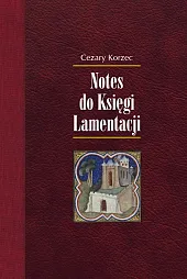 Notes do Księgi LamentacjiCezary Korzec