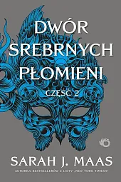 Dwór srebrnych płomieni Część 2J.Sarah Maas