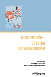 Bliski Wschód - od Edenu do,Joanna Marszałek