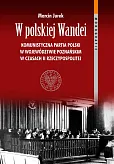 W polskiej Wandei Komunistyczna Partia Polski w województwie poznańskim w czasach II Rzeczypospolitej W polskiej Wandei Komunistyczna Partia Polski w województwie poznańskim w czasach II Rzeczypospolitej