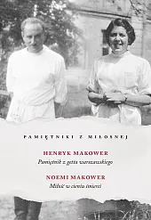 Pamiętniki z Miłosnej Pamiętnik z getta,Noemi Makower