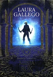 Strażnicy Cytadeli 3 Misja RoxLaura Gallego