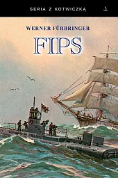 FIPS Legendarny dowódca U-boota 1915-1918Werner Furbringer