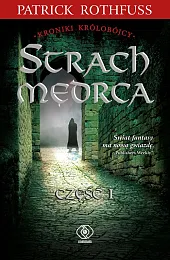 Strach Mędrca Kroniki królobójcy Część 1Patrick Rothfuss