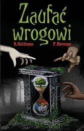 Zaufać wrogowi Zaufać wrogowi