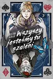 Wszyscy jesteśmy tu szaleni Wszyscy jesteśmy tu szaleni