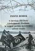 9 Dywizja Piechoty i Południowe Podlasie w wojnie polsko-sowieckiej (1919-1920) 9 Dywizja Piechoty i Południowe Podlasie w wojnie polsko-sowieckiej (1919-1920)