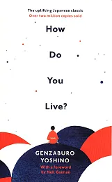 How Do You Live?Yoshino Genzaburo