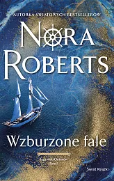 Wzburzone fale Saga rodu Quinnów Tom,Nora Roberts