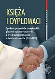 Księża i dyplomaci Księża i dyplomaci