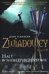 Zwiadowcy Księga 9 Halt w niebezpieczeństwieJohn Flanagan