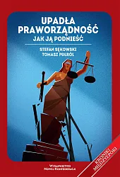 Upadła praworządnośćStefan Sękowski