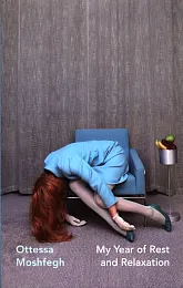 My Year of Rest and RelaxationOttessa Moshfegh