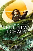 Królestwa i chaos Kroniki Mroku Tom 4