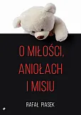 O miłości, aniołach i misiu