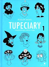 Tupeciary. O kobietach, które robią to,,Pénélope Bagieu
