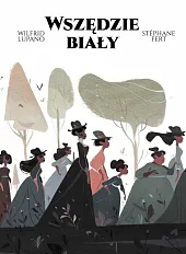 Wszędzie białyWilfrid Lupano