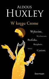 W kręgu CromeAldous Huxley