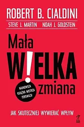 Mała wielka zmianaB.Robert Cialdini