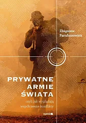 Prywatne armie świataZbigniew Parafianowicz