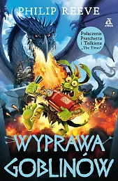 Wyprawa goblinówPhilip Reeve Wyprawa goblinówPhilip Reeve