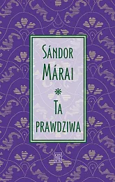 Ta prawdziwaSándor Márai