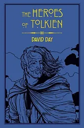 The Heroes of TolkienDavid Day