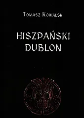 Hiszpański dublonTomasz Kowalski Hiszpański dublonTomasz Kowalski