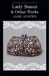 Lady Susan and Other WorksJane Austen