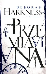 Księga Wszystkich Dusz Tom 4 Przemiana Księga Wszystkich Dusz Tom 4 Przemiana