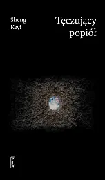 Tęczujący popiółSheng Keyi