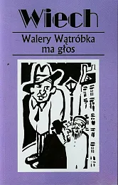 Walery Wątróbka ma głos czyli felietony,Stefan Wiechecki